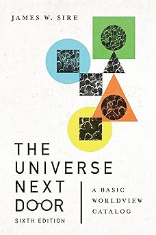 the universe next door a basic worldview catalog 1st edition james w sire ,jim hoover 0830849386,