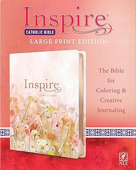 inspire catholic bible nlt large print the bible for coloring and creative journaling 1st edition new living