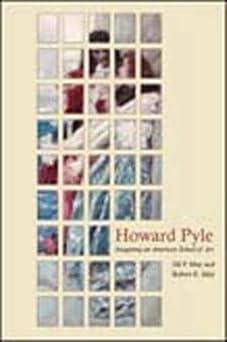 howard pyle imagining an american school of art 1st edition jill p may ,robert e may 0252036263,
