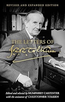 the letters of j r r tolkien revised and  a revealing insights into the life of middle earths creator 1st