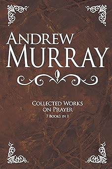 andrew murray collected works on prayer 7 books in 1 1st edition andrew murray 1603748334, 978-1603748339