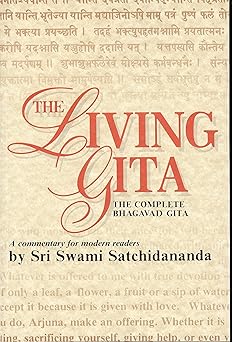 the living gita the complete bhagavad gita a commentary for modern readers 1st edition sri swami