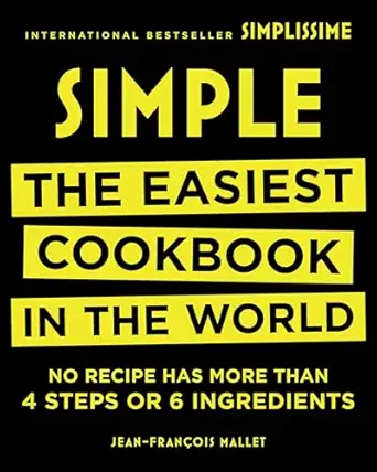 simple the easiest cookbook in the world 1st edition jean francois mallet 0316317721, 978-0316317726
