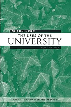 the uses of the university 1st edition clark kerr 0674005325, 978-0674005327