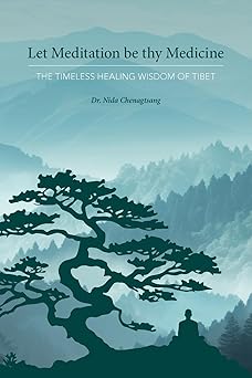 let meditation be thy medicine 1st edition nida chenagtsang 1950153223, 978-1950153220