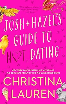 josh and hazels guide to not dating 1st edition christina lauren 1501165852, 978-1501165856