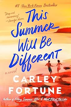 this summer will be different 1st edition carley fortune 0593638883, 978-0593638880
