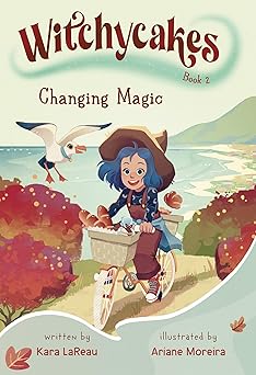witchycakes #2 changing magic 1st edition kara lareau ,ariane moreira 0593812298, 978-0593812297