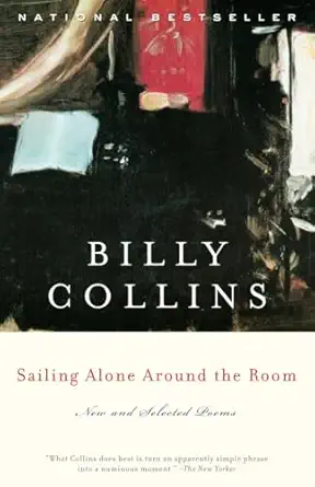 sailing alone around the room new and selected poems 1st edition billy collins 0375755195, 978-0375755194
