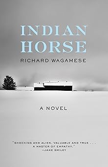 indian horse a novel 1st edition richard wagamese 1571311300, 978-1571311306