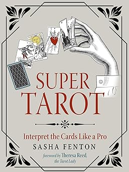 super tarot interpret the cards like a pro 1st edition sasha fenton ,theresa reed 1642970190, 978-1642970197