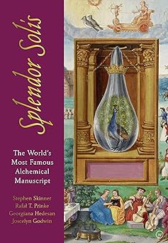splendor solis the worlds most famous alchemical manuscript 1st edition dr stephen skinner ,dr rafal t prinke
