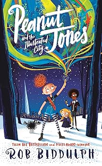 peanut jones and the illustrated city from the creator of draw with rob 1st edition rob biddulph 103504269x,