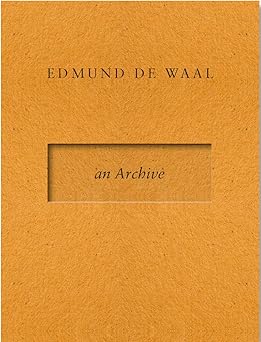 an archive 1st edition edmund de waal 8412749316, 978-8412749311