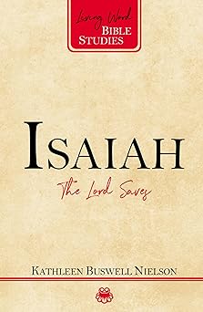 isaiah the lord saves 1st edition kathleen b nielson 1629955892, 978-1629955896