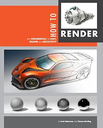 how to render the fundamentals of light shadow and reflectivity 1st edition scott robertson ,thomas bertling