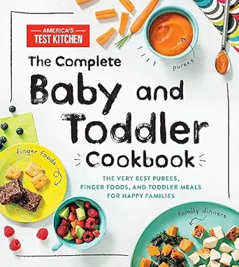 the complete baby and toddler cookbook the very best baby and toddler food recipe book 1st edition americaa s
