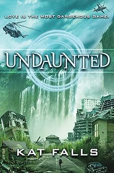undaunted 1st edition kat falls 0545371023, 978-0545371025
