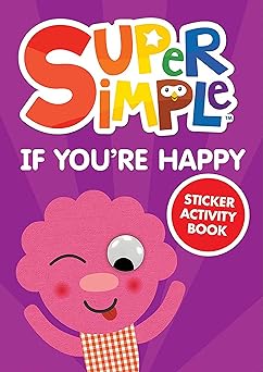super simple if youre happy sticker activity book 1st edition super simple dover publications 0486854779,