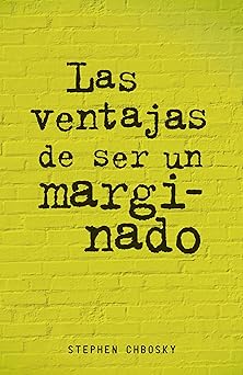 las ventajas de ser un marginado 1st edition stephen chbosky ,vanesa pa c rez sauquillo 8420403547,