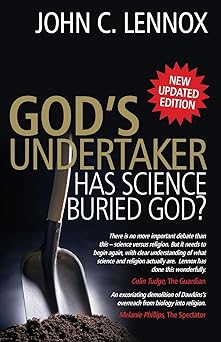 gods undertaker has science buried god 1st edition john c lennox 0745953719, 978-0745953717