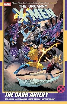 uncanny x men by gail simone vol 2 the dark atery 1st edition gail simone ,andrei bressan ,gavin guidry