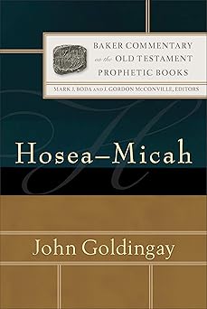 hosea micah 1st edition john goldingay ,mark j boda ,j mcconville 0801030765, 978-0801030765