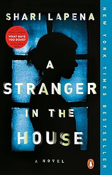 a stranger in the house a novel 1st edition shari lapena 0735221138, 978-0735221130