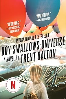 boy swallows universe a novel 1st edition trent dalton 0062898116, 978-0062898111