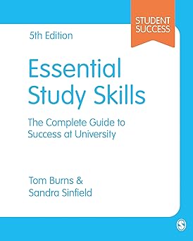 essential study skills the complete guide to success at university 1st edition tom burns ,sandra sinfield