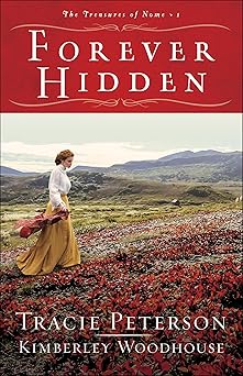 forever hidden 1st edition tracie peterson ,kimberley woodhouse 0764232487, 978-0764232480