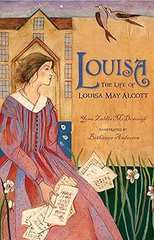 louisa the life of louisa may alcott 1st edition yona zeldis mcdonough ,bethanne andersen 0805081925,