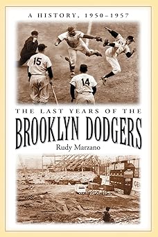 the last years of the brooklyn dodgers a history 1950 1957 1st edition rudy marzano 0786430060, 978-0786430062