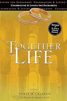 together for life revised with the order of celebrating matrimony 1st edition joseph m champlin ,peter a