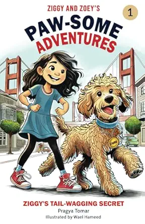 ziggy and zoeys paw some adventures ziggys tail wagging secret book 1 1st edition pragya tomar ,wael hameed