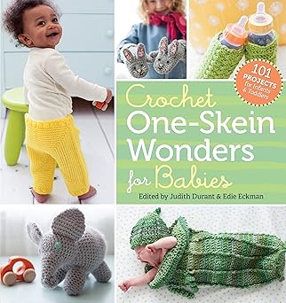 crochet one skein wondersa for babies 101 projects for infants and toddlers 1st edition judith durant ,edie
