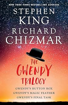 the gwendy trilogy gwendys button box gwendys magic feather gwendys final task 1st edition stephen king