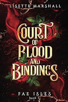 court of blood and bindings a steamy fae fantasy romance 1st edition lisette marshall 908325688x,