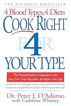 cook right 4 your type the practical kitchen companion to eat right 4 your type 1st edition peter j