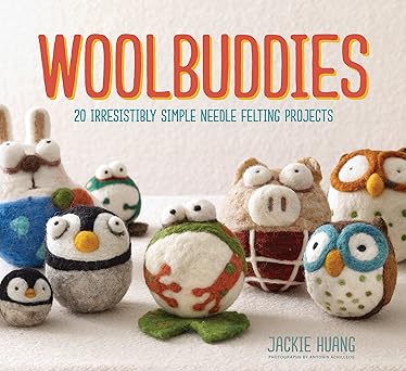 woolbuddies 20 irresistibly simple needle felting projects 1st edition jackie huang 1452114404, 978-1452114408