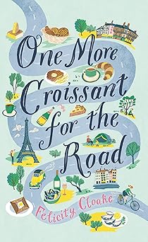 one more croissant for the road an absolute must read from one of the greatest food writers of our time 1st