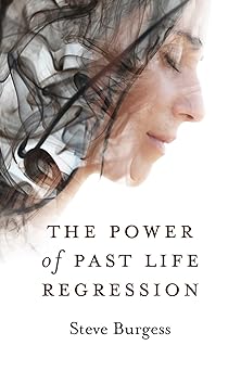 the power of past life regression 1st edition steve burgess 1789043433, 978-1789043433