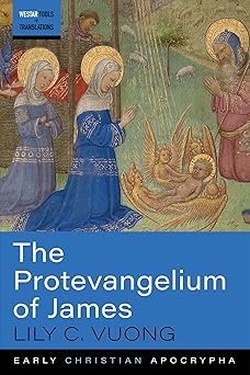 the protevangelium of james 1st edition lily c vuong 1532656173, 978-1532656170