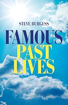 famous past lives 1st edition steve burgess 1846944945, 978-1846944949
