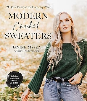 modern crochet sweaters 20 chic designs for everyday wear 1st edition janine myska 1645673782, 978-1645673781