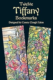 twelve tiffany bookmarks 1st edition louis comfort tiffany ,connie clough eaton 0486408345,