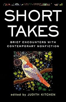 short takes brief encounters with contemporary nonfiction 1st edition judith kitchen 0393326004,