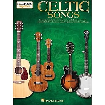 celtic songs strum together for ukulele baritone ukulele guitar banjo and mandolin 1st edition marty gross