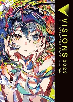 visions 2023 illustrators book 1st edition pixiv pixiv inc ,alice prowse ,abigail blackman 1975389093,