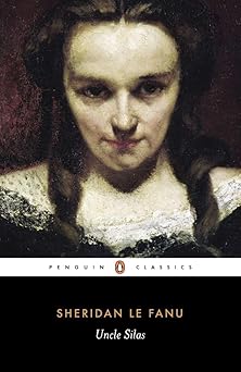 uncle silas 1st edition joseph sheridan le fanu ,victor sage 0140437460, 978-0140437461